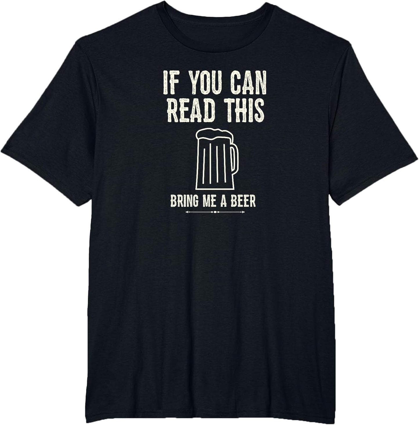 If You Can Read This Bring Me a Beer Funny Shirt