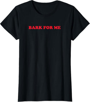 Bark for Me Y2K Girls Sayings Fun