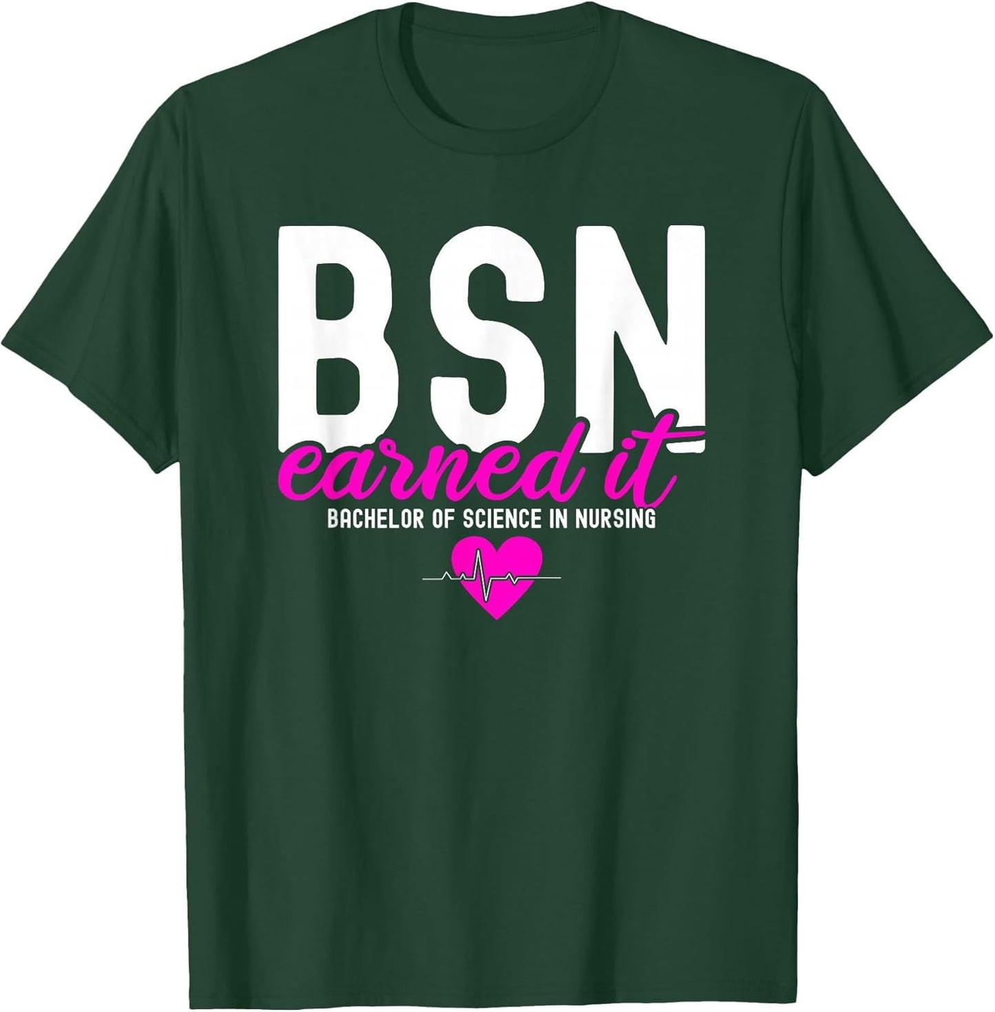 Bachelors of Science in Nursing BSN RN Earned It Nurse