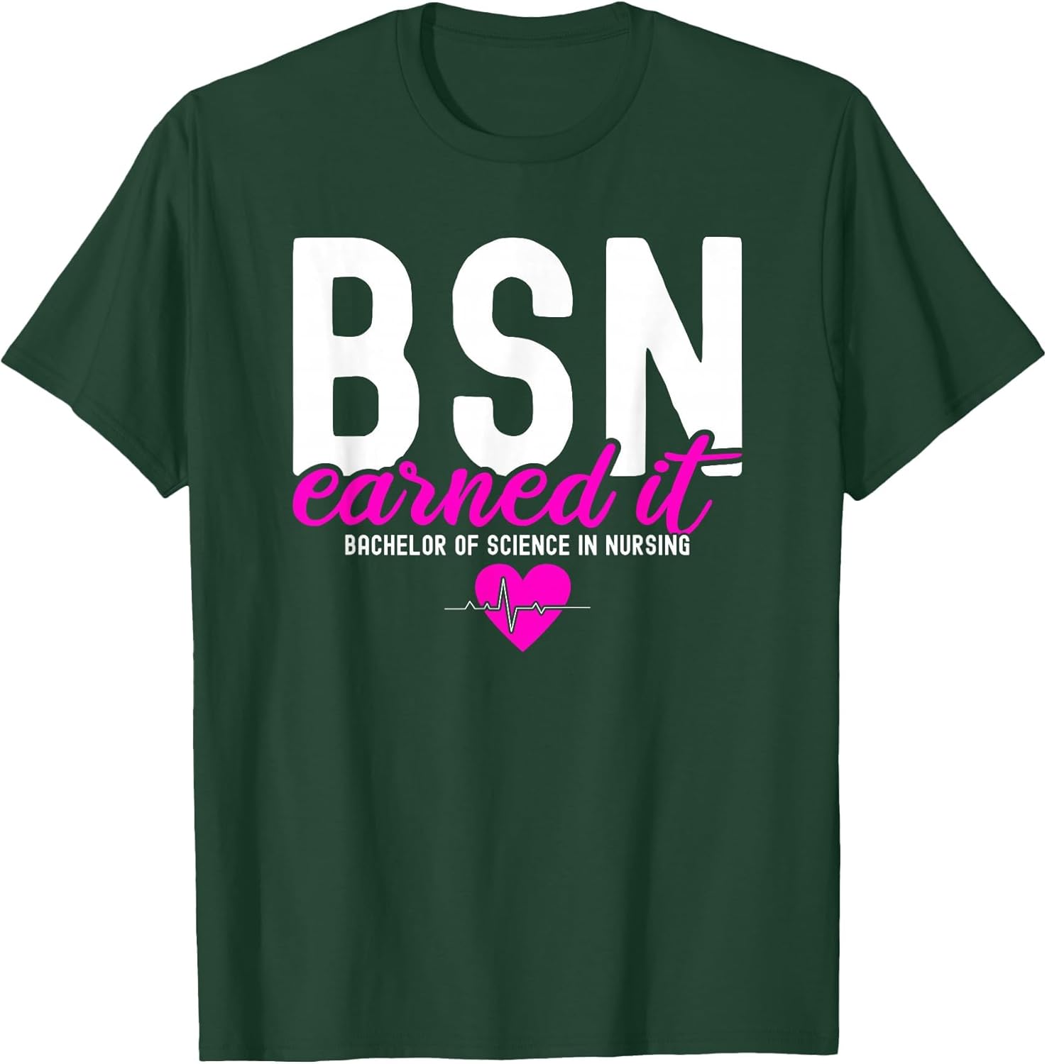 Bachelors of Science in Nursing BSN RN Earned It Nurse