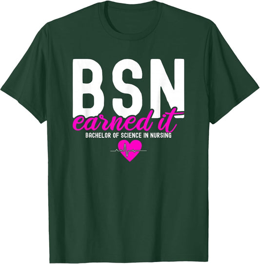 Bachelors of Science in Nursing BSN RN Earned It Nurse