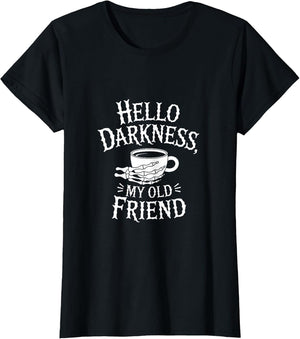 Hello Darkness My Old Friend Coffee Humor
