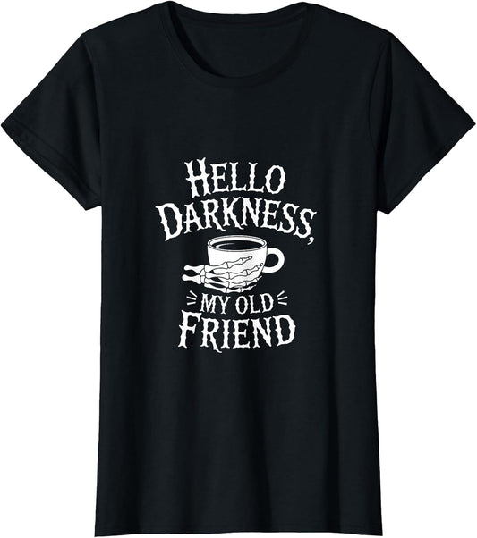 Hello Darkness My Old Friend Coffee Humor