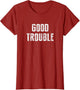 Get in Good Necessary Trouble Social Justice Civil Rights