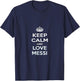Keep Calm and Love Messi