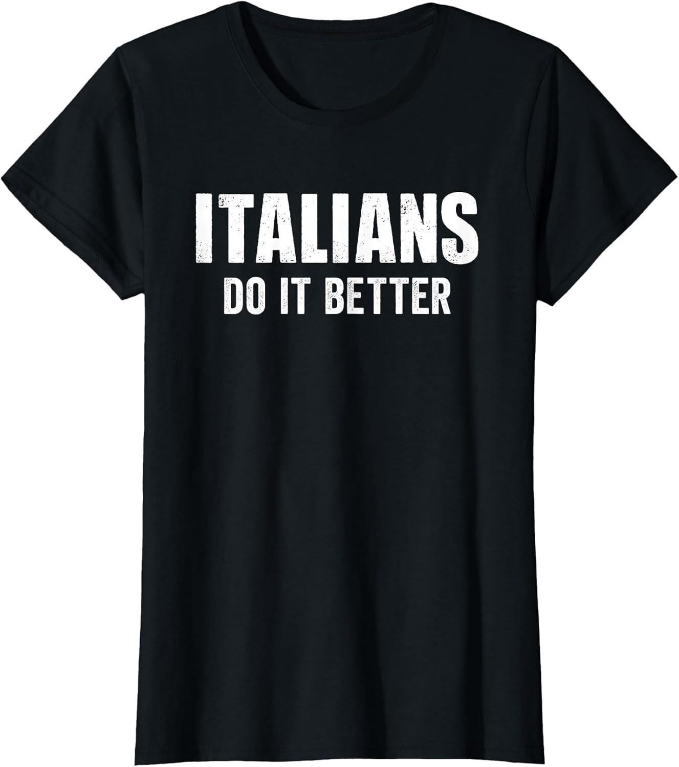 Italians Do It Better Funny Italian Italy Humor Saying