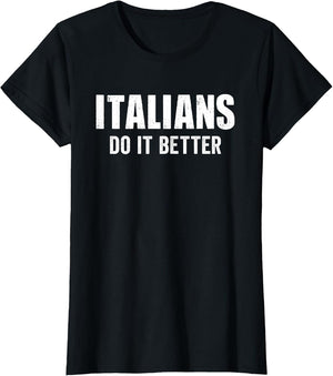 Italians Do It Better Funny Italian Italy Humor Saying