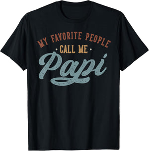 My Favorite People Call Me Papi - Funny Papi Birthday