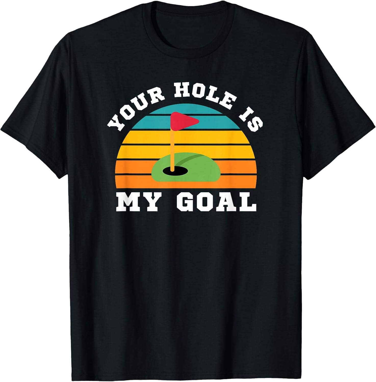 LGBT Funny Gay Golf Cruising - Your Hole is My Goal