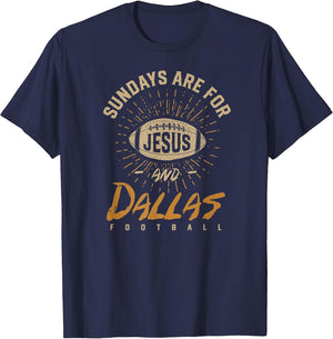 Sundays are for Jesus and Dallas Football Texas Hometown TX