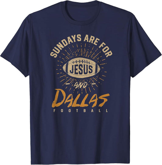 Sundays are for Jesus and Dallas Football Texas Hometown TX