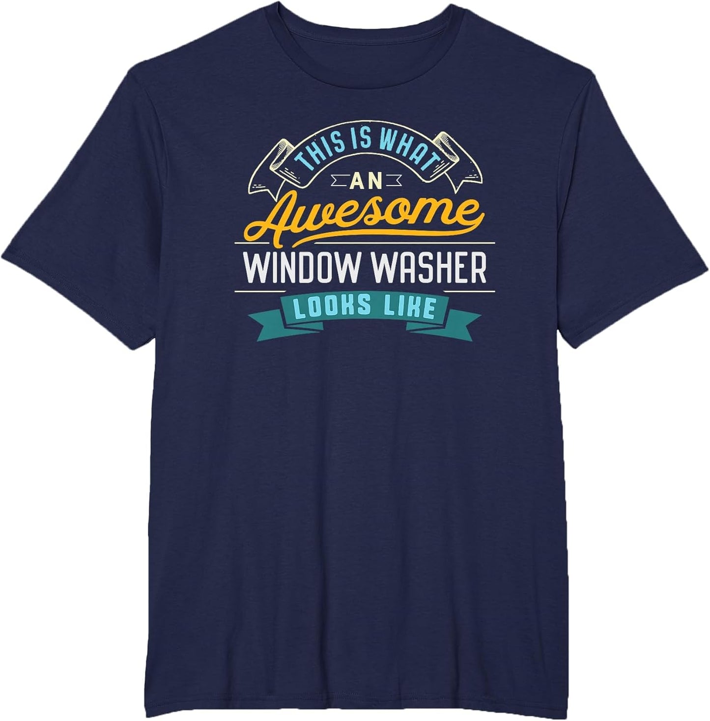 Funny Window Washer Shirt Awesome Job Occupation Graduation