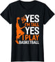 Yes Im Tall Yes I Play Basketball Funny Basketball Coach