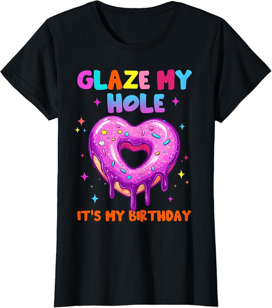Funny It’s My Birthday Inappropriate Adult Humor Joke