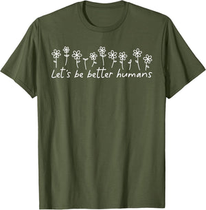 Let's Be Better Humans Motivational