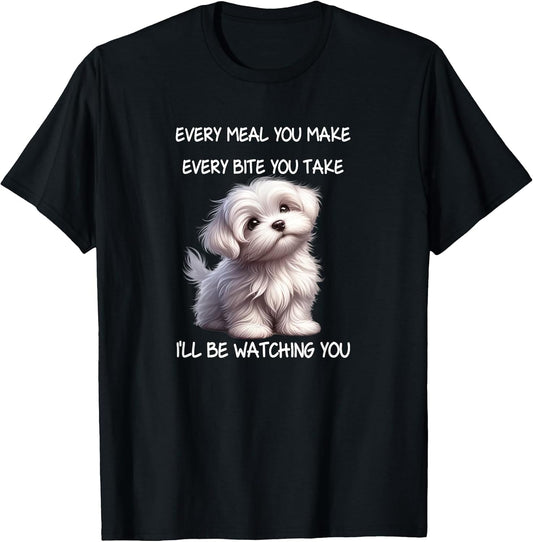 I'll Be Watching You - Humorous Maltese Puppy Quote