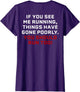 If You See Me Running Things Have Gone Poorly (on Back)