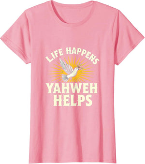 Life Happens Yahweh Helps Faith Design