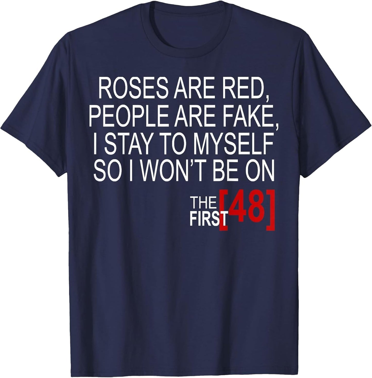 Roses are Red, People are Fake, I Stay to Myself