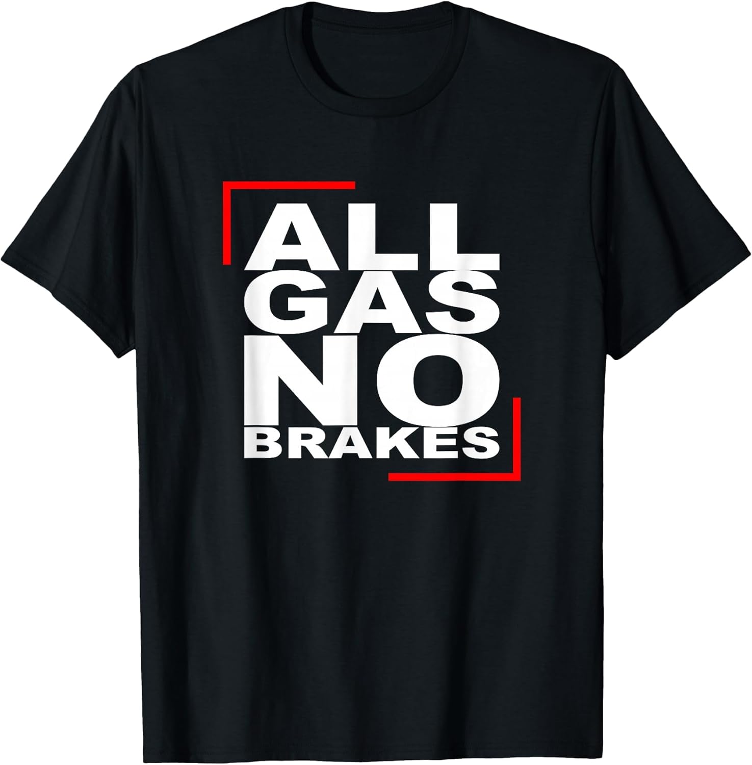 All Gas NO Brakes