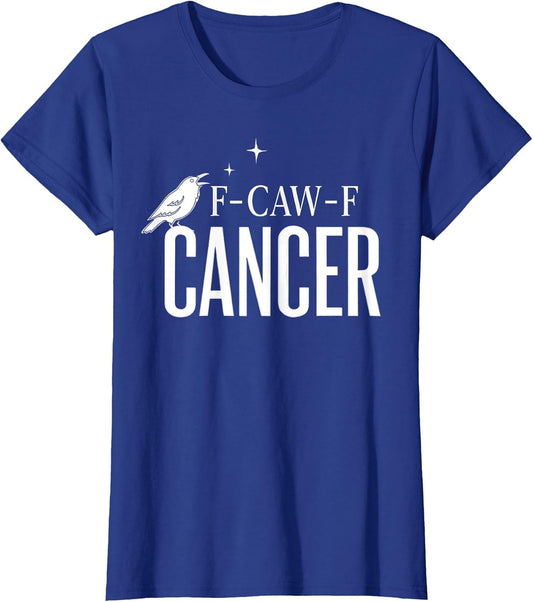 F-Caw-F Cancer Awareness Crow F Off Cancer