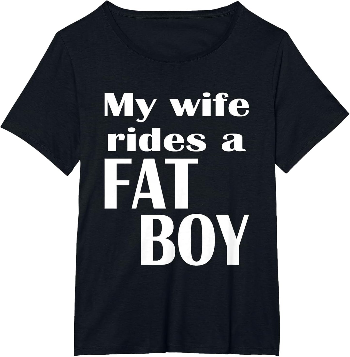 My Wife Rides A Fat Boy Funny Apparel