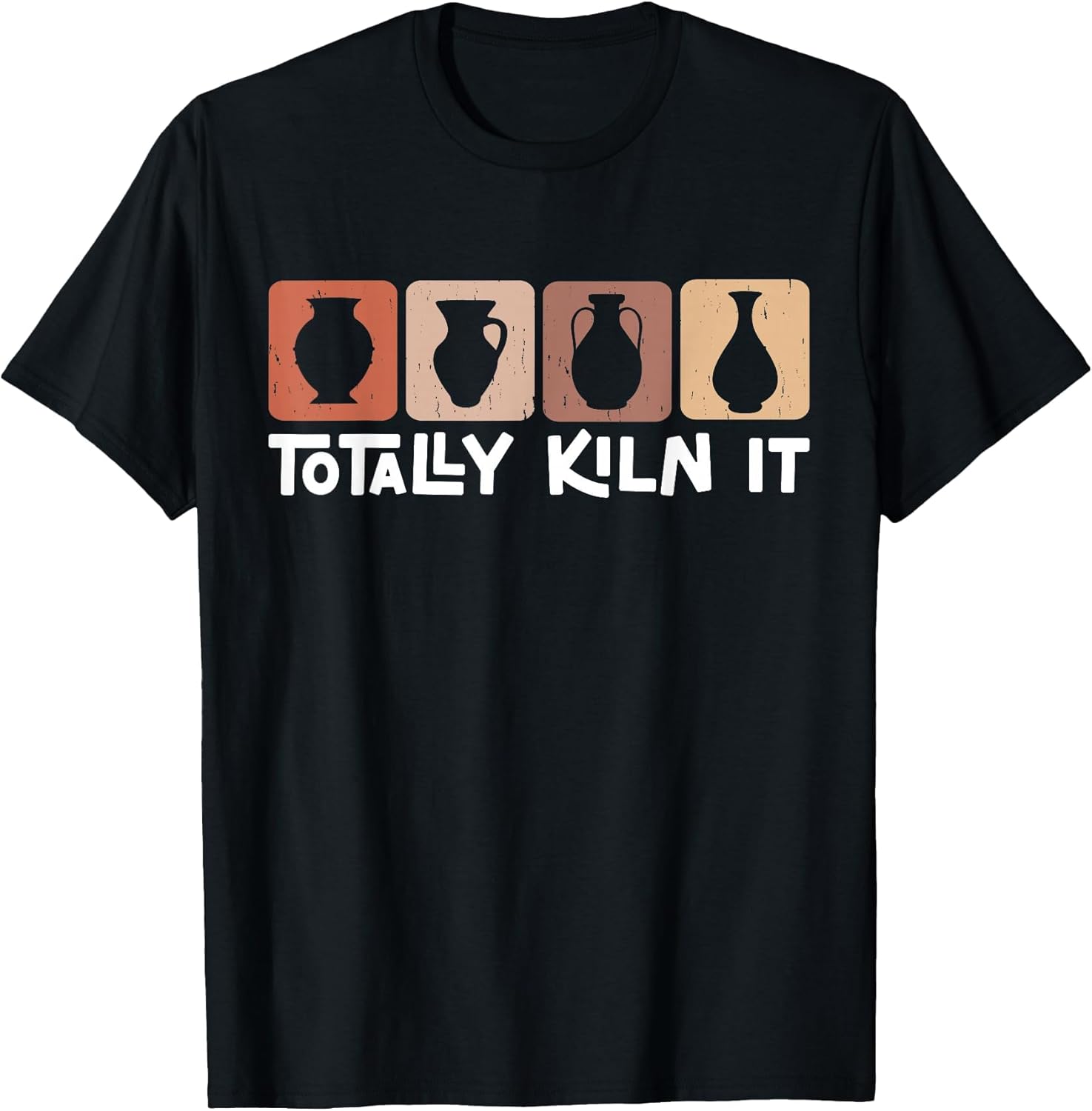 Totally Kiln It Pottery Lover Ceramic Artist