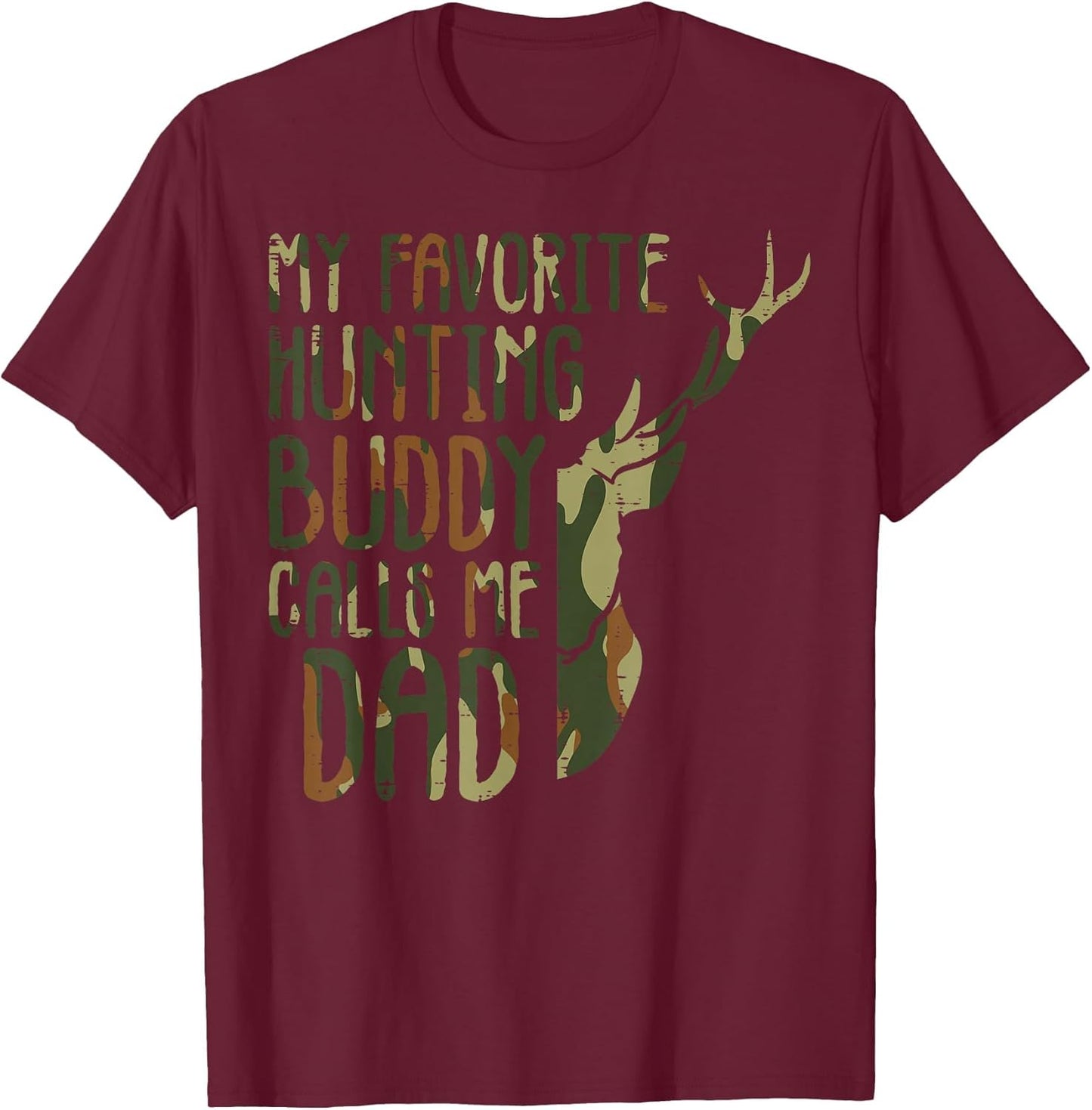 Camo Favorite Hunting Buddy Calls Me Dad Deer Hunter Dad Men