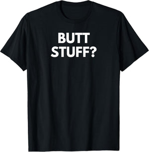 Butt Stuff Funny Novelty