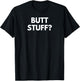 Butt Stuff Funny Novelty