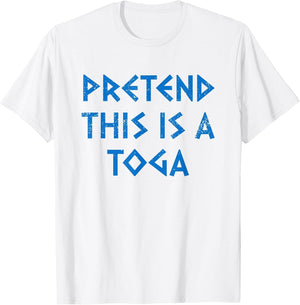 Pretend This is A Toga Party Funny Greek Party Costume
