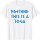 Pretend This is A Toga Party Funny Greek Party Costume