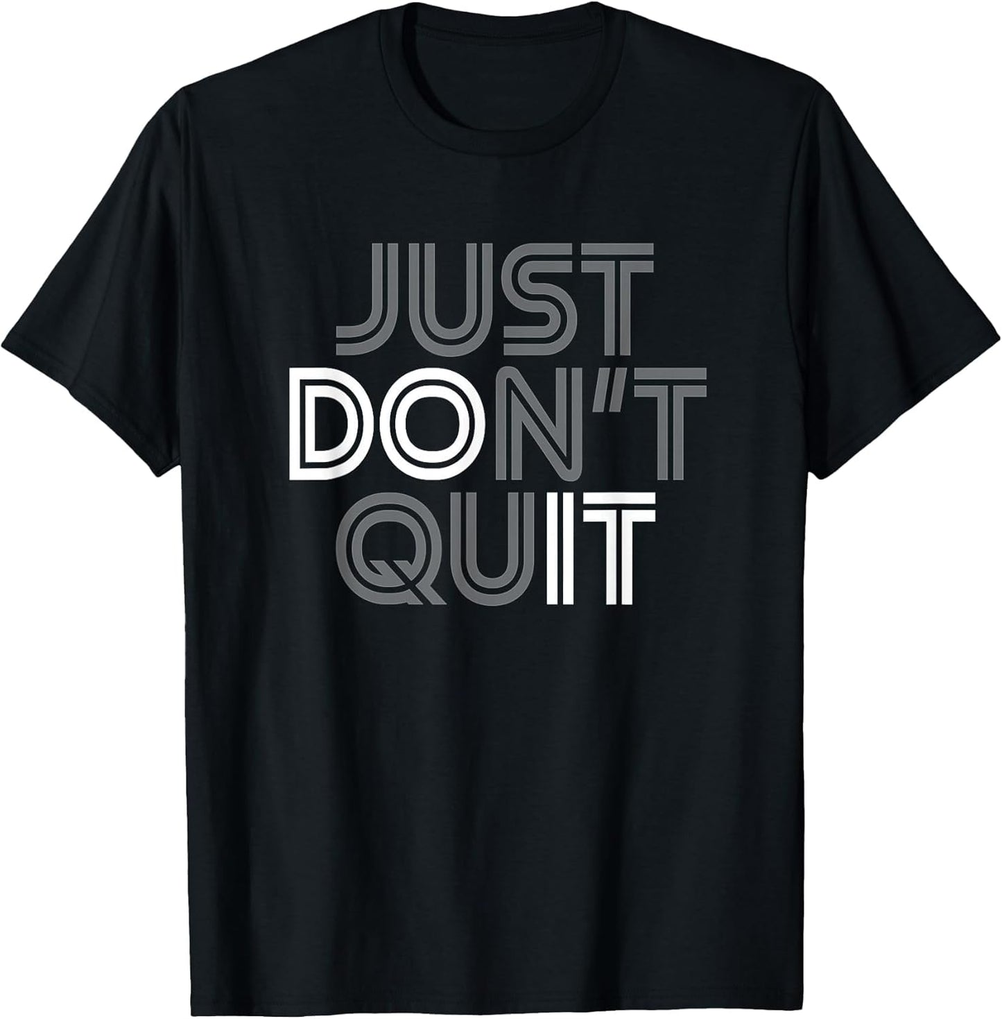 Just Don't Quit - Do It Motivational Statement