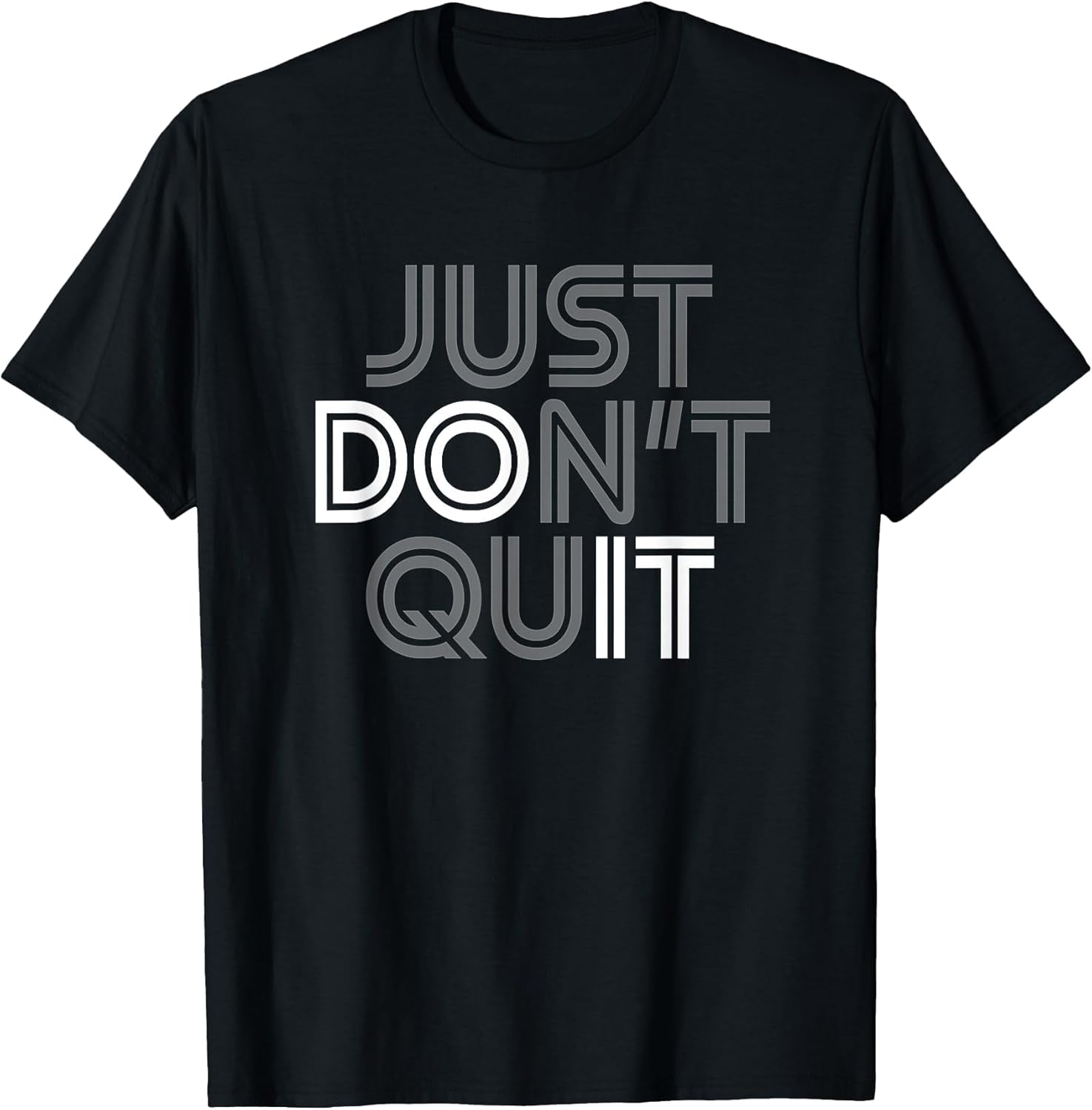 Just Don't Quit - Do It Motivational Statement