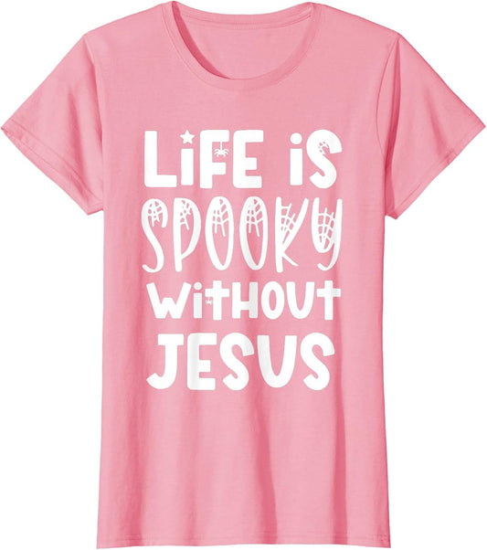Life is Spooky Without Jesus Christian Religious Halloween