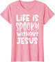 Life is Spooky Without Jesus Christian Religious Halloween