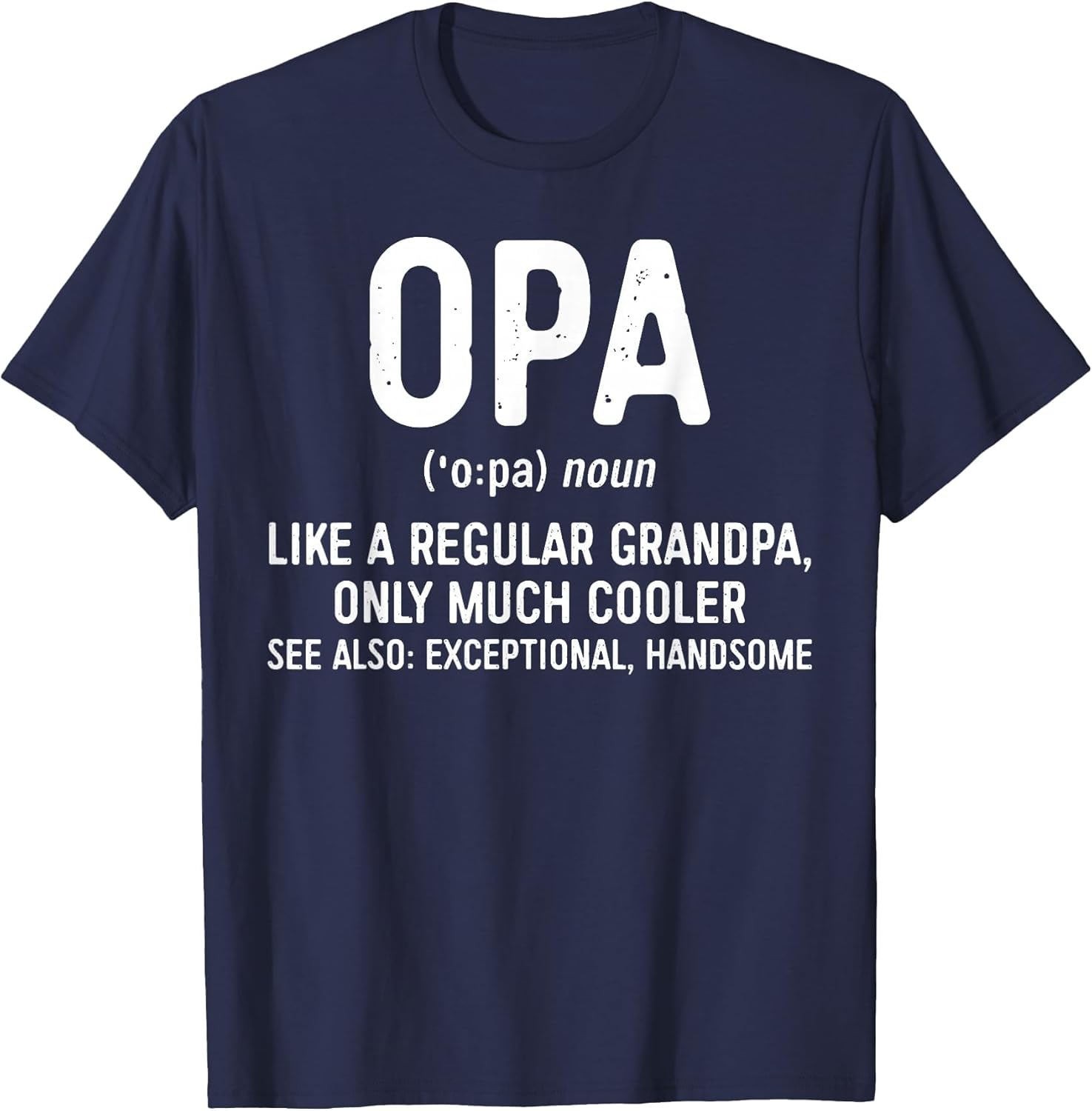 Opa Definition Shirt Like A Regular Grandpa Only Cooler