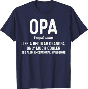 Opa Definition Shirt Like A Regular Grandpa Only Cooler