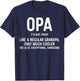 Opa Definition Shirt Like A Regular Grandpa Only Cooler
