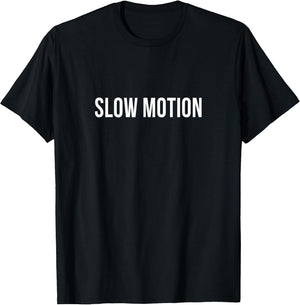 Slow Motion
