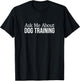 Ask Me About Dog Training