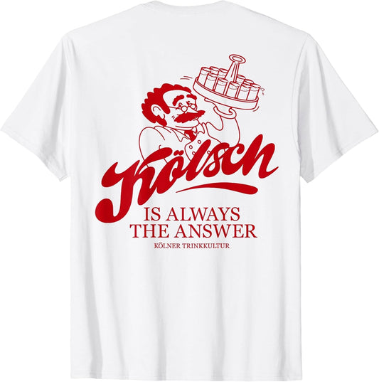 Kölsch is Always The Answer X Cologne Carnival Beer Kölsch Back