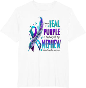 I Wear Teal Purple in Memory of My Nephew Suicide Awareness