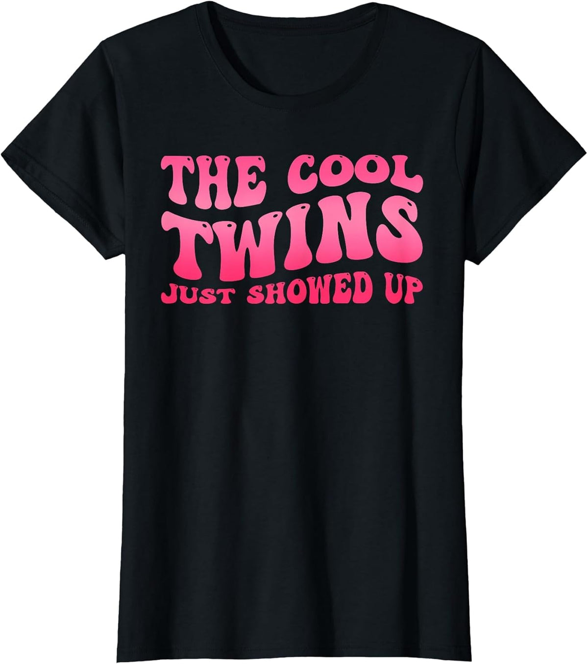 Cool Twins Just Showed Up Twin Day Spirit Week Twins Women