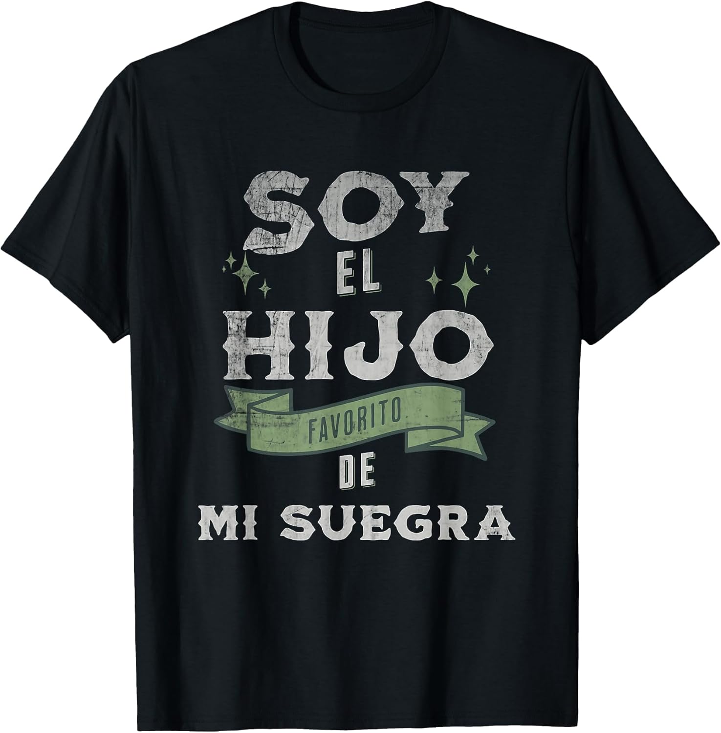 I'm My Mother in Laws Favorite Son in Spanish Hijo Suegra