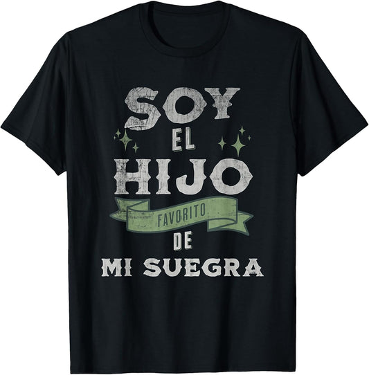 I'm My Mother in Laws Favorite Son in Spanish Hijo Suegra
