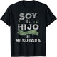 I'm My Mother in Laws Favorite Son in Spanish Hijo Suegra