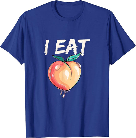 Funny I Eat Peach | Humor Party