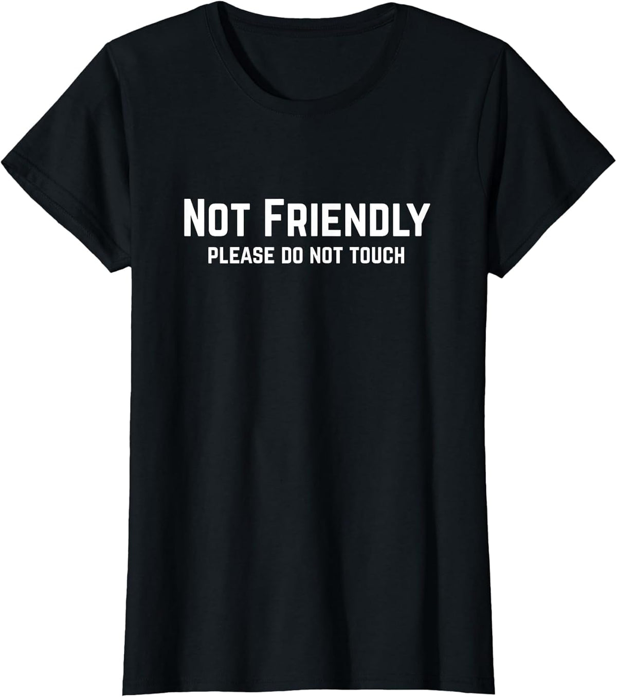 Not Friendly Please Do Not Touch Alone Time Sarcastic