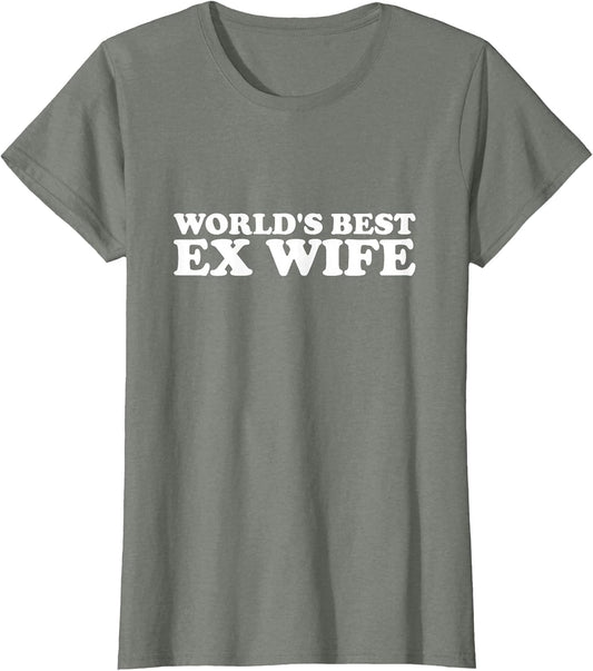 World's Best Ex Wife Funny Women Hot Wife
